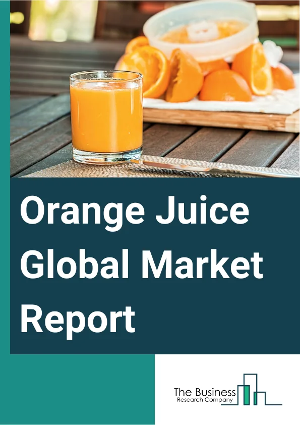 https://www.thebusinessresearchcompany.com/reportimages/orange_juice_market_report.webp