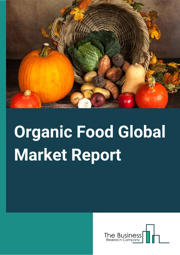 Organic Food Global Market Report 2023 – By Product Type (Organic Meat, Poultry & Dairy, Organic Fruits & Vegetables, Organic Bread & Bakery, Organic Beverages, Organic Processed Food, Other Organic Products), By Application (Conventional Retailers, Natural Sales Channels, Other Applications), By Distribution Channel (Supermarkets/Hypermarkets, Convenience Store, Specialty Stores, Online Stores) – Market Size, Trends, And Global Forecast 2023-2032
