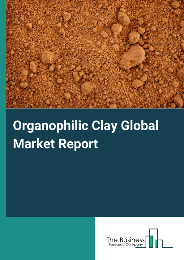 Global Organophilic Clay Market Report 2025