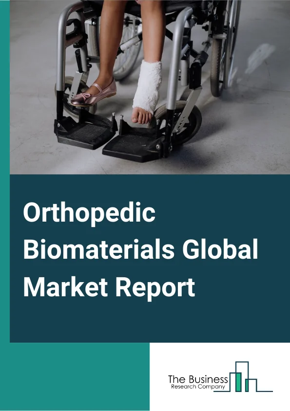 Orthopedic Biomaterials Global Market Report 2023 – By Material Type (Ceramics & Bioactive Glasses, Calcium Phosphate Cements, Polymers, Metal, Composites), By Application (Orthopedic Implants, Joint Replacement/Reconstruction, Bio-Resorbable Tissue Fixation, Orthobiologics, Viscosupplementation), By End-User (Hospitals, Clinics, Other End-Users) – Market Size, Trends, And Global Forecast 2023-2032