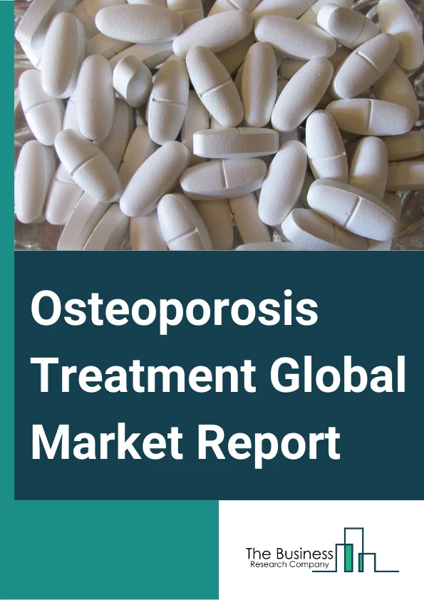 Osteoporosis Treatment Global Market Report 2024 – By Drug Type (Bisphosphonates, Calcitonin, Hormone Therapy, Selective Estrogen Receptor Modulators (SERMs), Parathyroid Hormone-Related Protein (PTHrP) Analog, Rank Ligand (RANKL) Inhibitor), By Route of Administration (Oral, Injectable, Other Routes), By Distribution Channel (Hospitals, Retail Pharmacies And Stores, Online Pharmacies) – Market Size, Trends, And Global Forecast 2024-2033