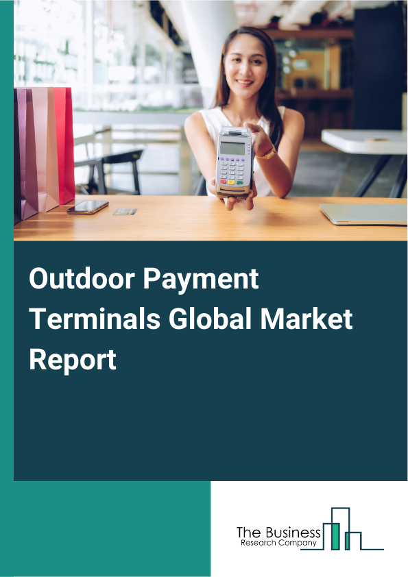 Global Outdoor Payment Terminals Market Report 2025