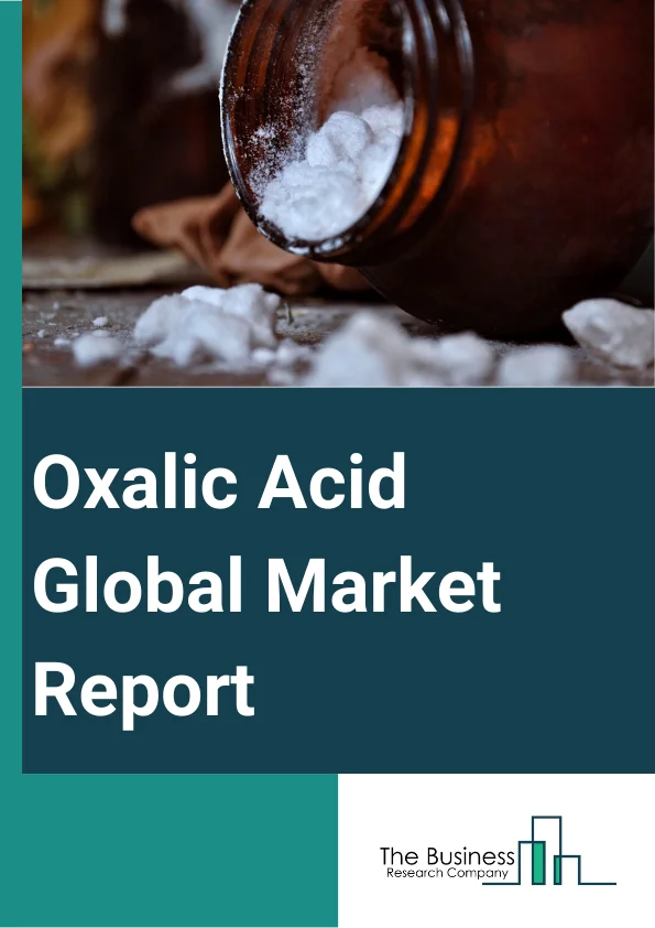 Oxalic Acid Global Market Report 2023