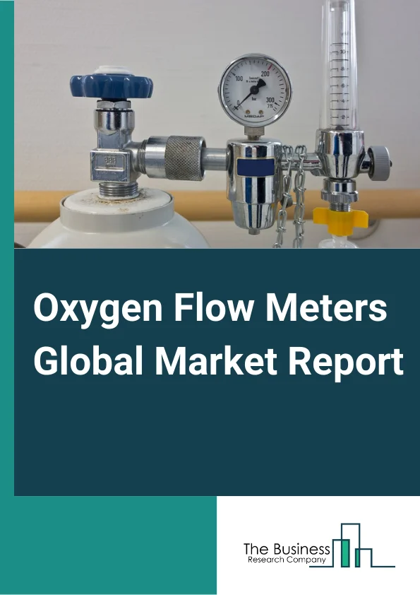 Oxygen Flow Meters Global Market Report 2025 – By Type (Double Flange Type, Plug-in Type, Other Types), By Calibration Type (Automatic, Manual), By Application (Healthcare, Industrial, Aerospace, Chemical, Other Applications) – Market Size, Trends, And Global Forecast 2025-2034