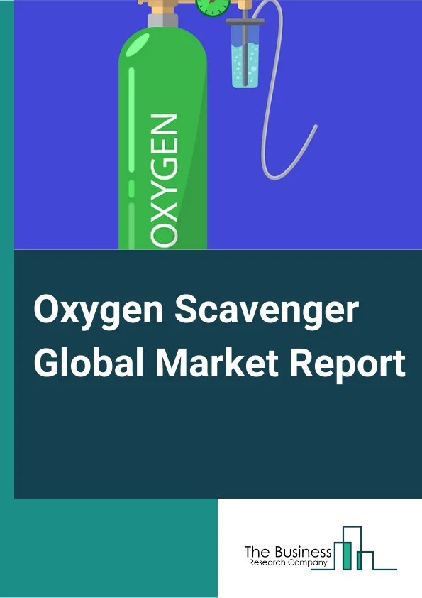 Oxygen Scavenger Global Market Report 2024 – By Type (Metallic, Non-Metallic ), By Composition (Organic, Inorganic), By Form (Sachets, Canisters, Bottle Caps And Labels, OS Films And Pet Bottles, Liquid, Powder), By End-User Industry (Food And Beverage, Pharmaceutical, Power, Oil And gas, Chemical, Pulp And Paper) – Market Size, Trends, And Global Forecast 2024-2033