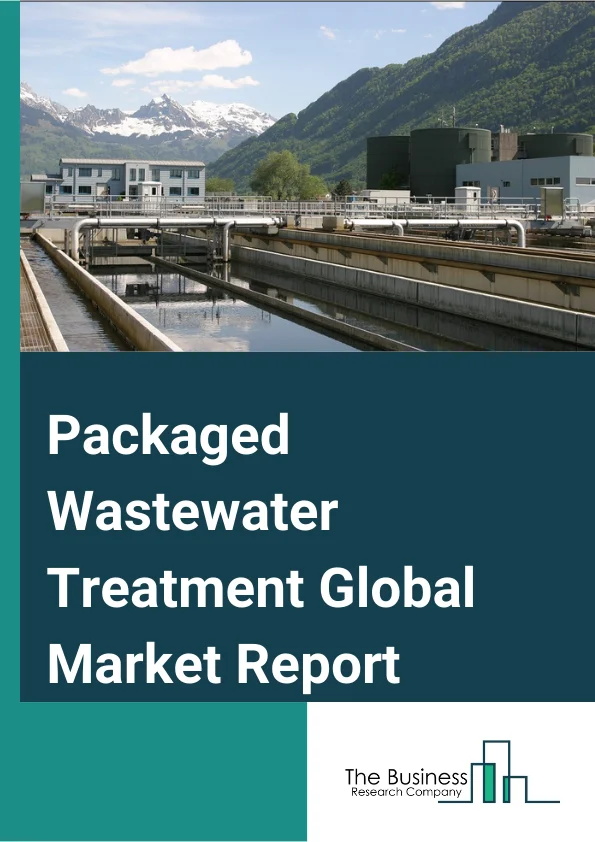 Packaged Wastewater Treatment Global Market Report 2024 – By Technology (Extended Aeration, Moving Bed Biofilm Reactor (MBBR), Reverse Osmosis (RO), Membrane Bioreactor (MBR), Sequential Batch Reactor (SBR), Membrane Aerated Biofilm Reactor (MABR), Other Technologies), By Application (Industrial, Municipal) – Market Size, Trends, And Global Forecast 2024-2033