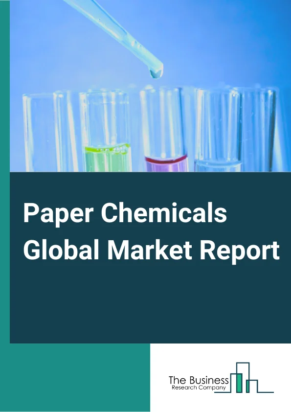 Paper Chemicals Global Market Report 2024 – By Chemical Type( Bleaching Chemicals, Pulping Chemicals, Functional Chemicals), By Form( Specialty, Commodity), By Application( Packaging And Board, Printing And Writing, Hygiene Products) – Market Size, Trends, And Global Forecast 2024-2033