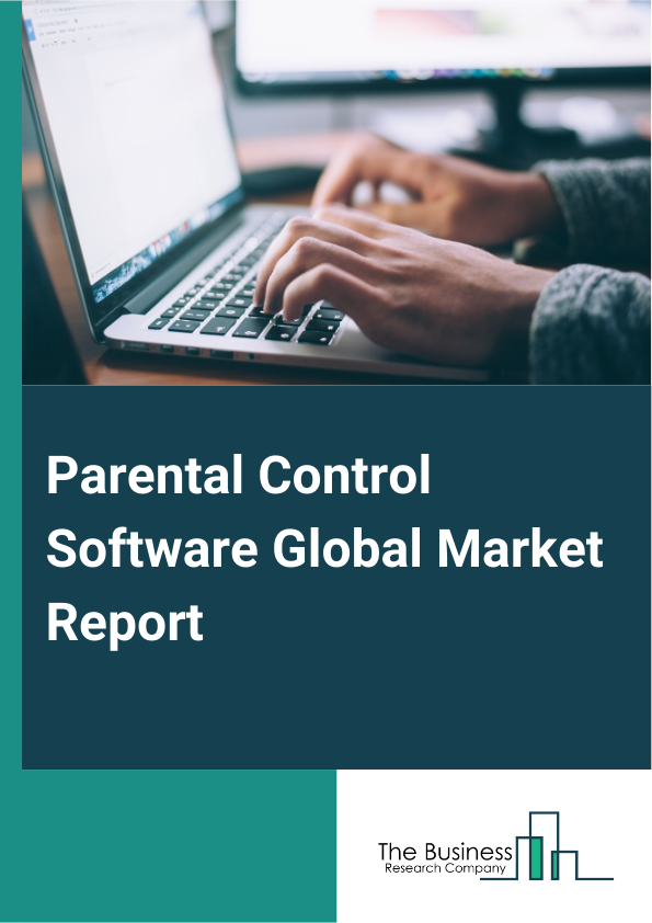 Global Parental Control Software Market Report 2025