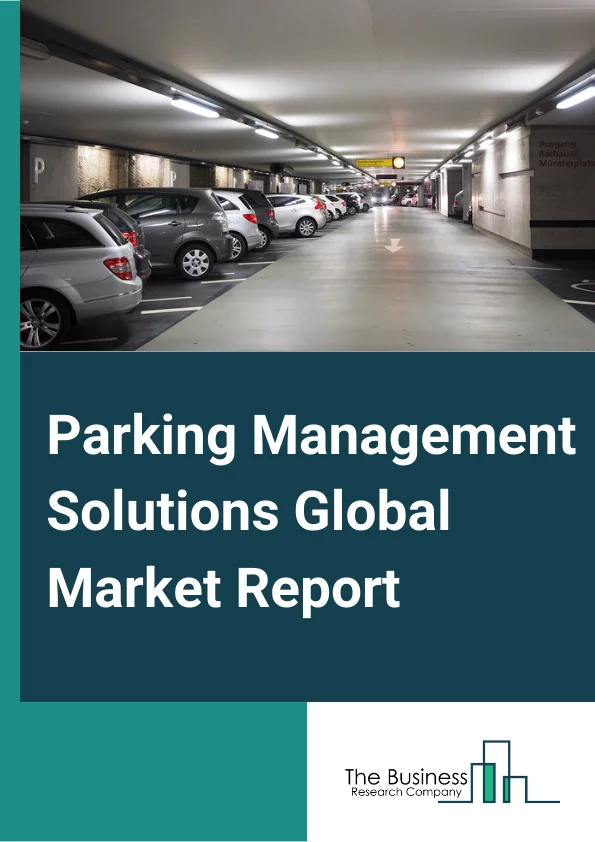 Parking Management Solutions Market Report 2023