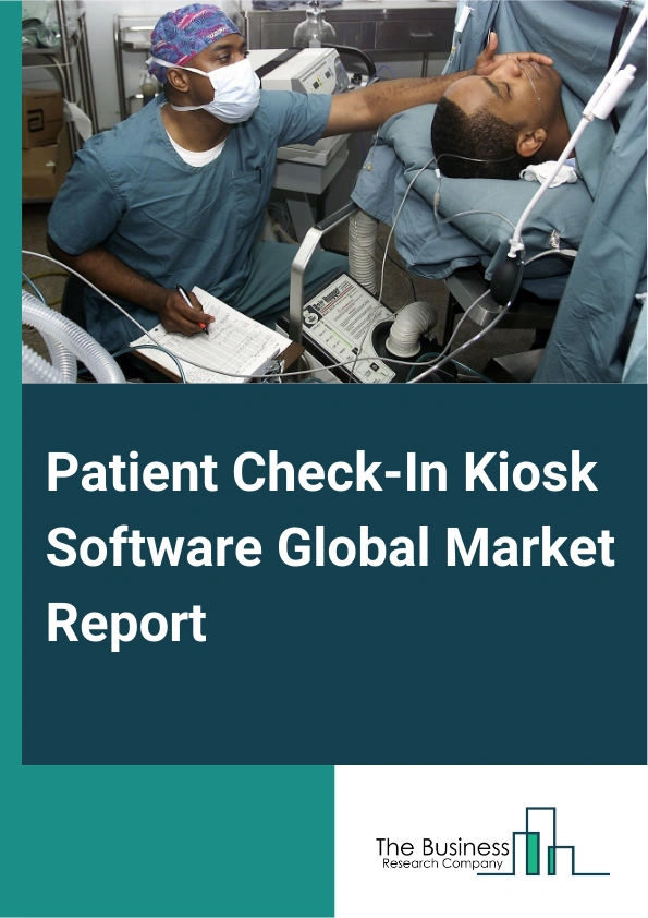Global Patient Check-In Kiosk Software Market Report 2025