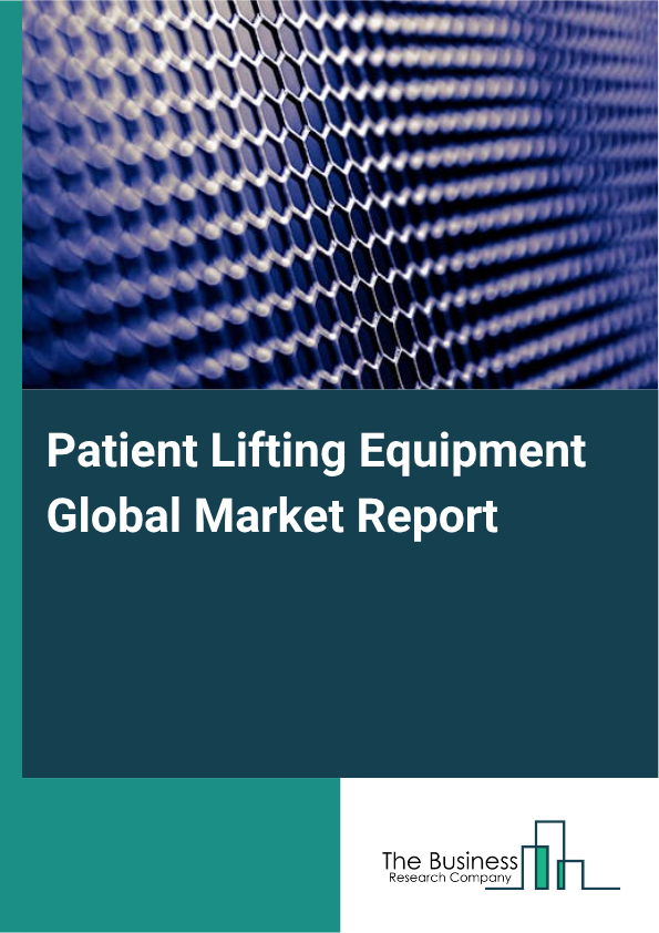 Global Patient Lifting Equipment Market Report 2025