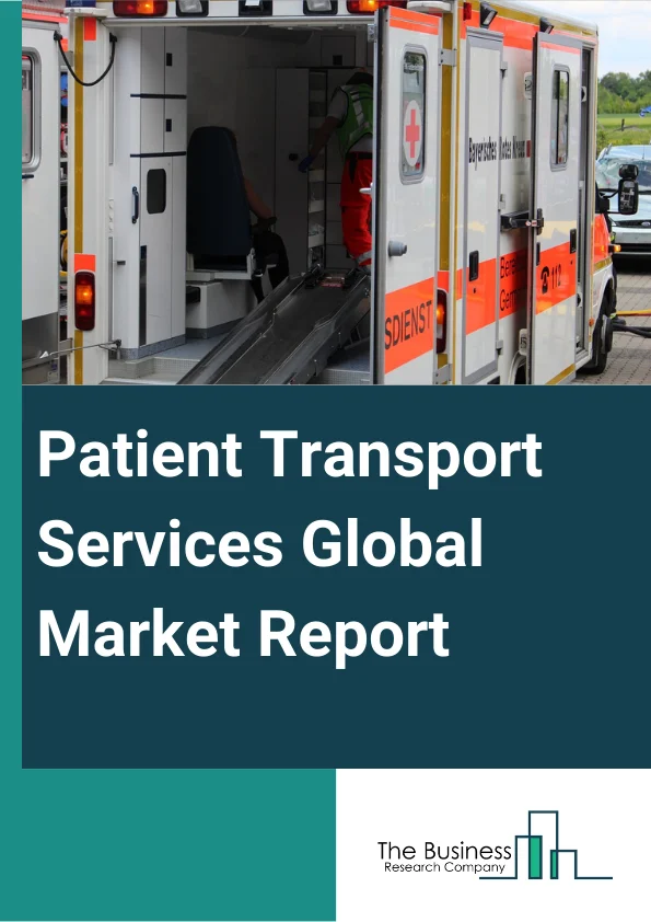 Global Patient Transport Services Market Report 2024