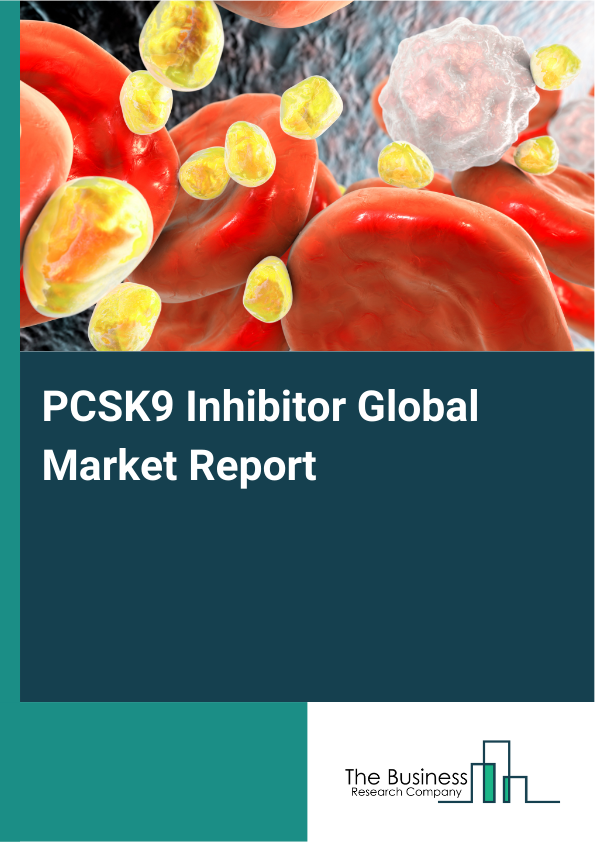 Global PCSK9 Inhibitor Market Report 2025