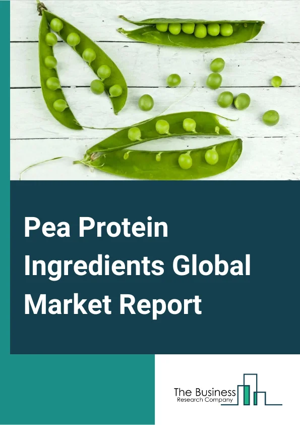Pea Protein Ingredients Global Market Report 2023 – By Type (Isolates, Concentrates, Other Types), By Source (Yellow split peas, Chickpeas, Lentils), By Application (Bakery and Snacks, Dietary Supplements, Beverages, Meat Substitutes, Other Applications) – Market Size, Trends, And Global Forecast 2023-2032