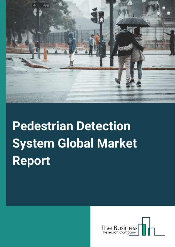 Global Pedestrian Detection System Market Report 2025