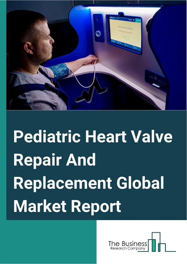 Pediatric Heart Valve Repair And Replacement