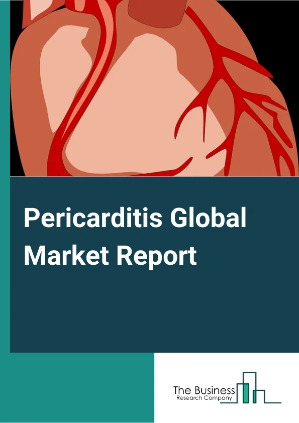 Global Pericarditis Market Report 2024