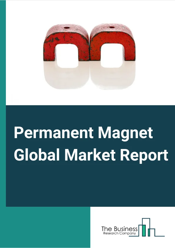 Permanent Magnet Global Market Report 2023 – By Type (Ferrite Magnets, Samarium Cobalt Magnets, Alnico Magnets, Neodymium Iron Boron Magnets), By Sales Channel Type (Direct Sales, Distributors), By End Use (General Industrial, Automotive, Medical Technology, Environment and Energy, Aerospace and Defense, Consumer Electronics) – Market Size, Trends, And Global Forecast 2023-2032