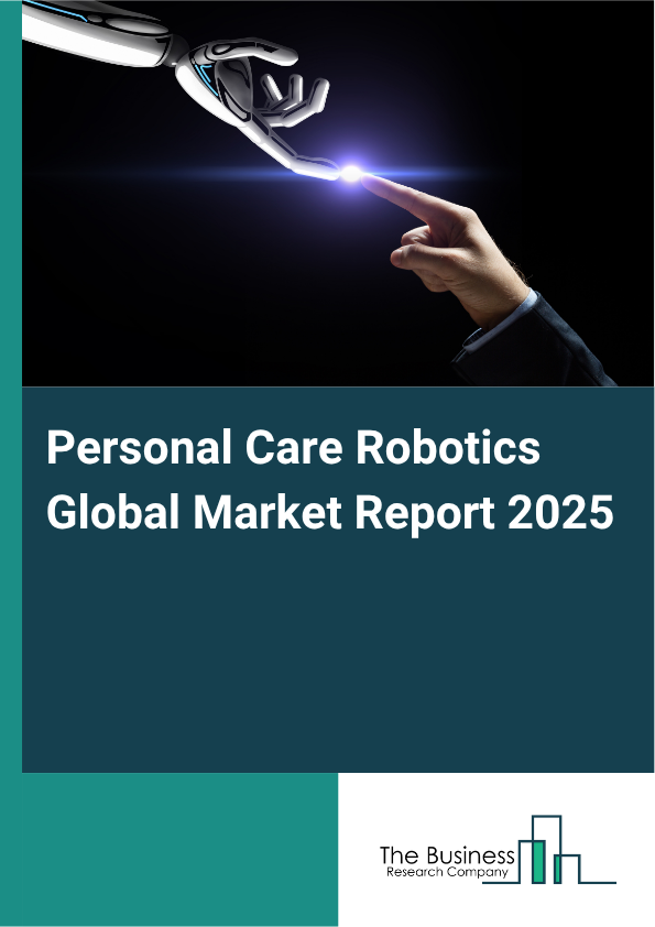 Global Personal Care Robotics Market Report 2025