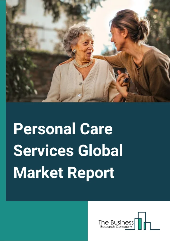 Global Personal Care Services Market Report 2024