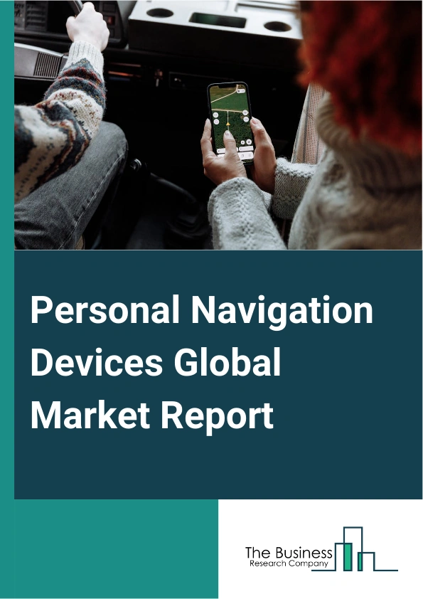 Global Personal Navigation Devices Market Report 2025