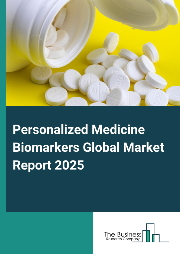 Global Personalized Medicine Biomarkers Market Report 2025
