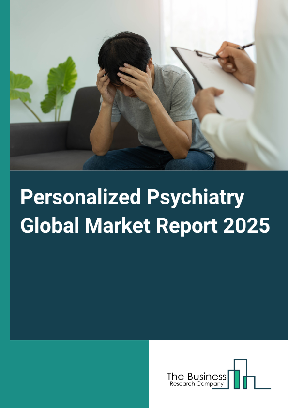 Global Personalized Psychiatry Market Report 2025