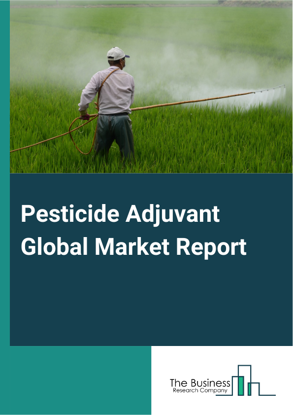 Global Pesticide Adjuvant Market Report 2025
