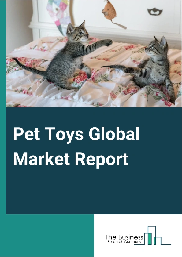 Pet Toys Global Market Report 2025 – By Product Type (Plush Toys, Rope and Tug Toys, Balls, Chew Toys, Squeaky Toys, Interactive Toys), By Material Type (Rubber, Cotton, Nylon, Plastic, Other Material Types), By Distribution channel (Online, Offline), By Application (Bird, Cat, Dog, Horse, Other Applications) – Market Size, Trends, And Global Forecast 2025-2034
