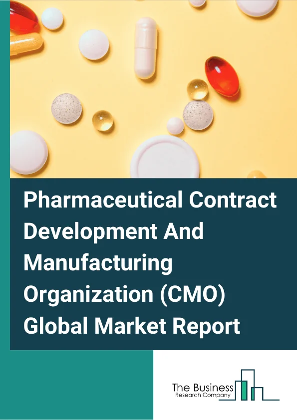 Pharmaceutical Contract Development And Manufacturing Organization (CMO) Global Market Report 2024 – By Type (Contract Manufacturing Services, Contract Research Services), By Research Phase (Preclinical, Phase I, Phase II, Phase III, Phase IV), By End User (Big Pharmaceutical Companies, Generic Pharmaceutical Companies, Small And Medium-Sized Pharmaceutical Companies) – Market Size, Trends, And Global Forecast 2024-2033