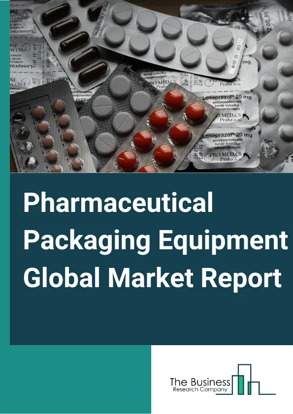 Pharmaceutical Packaging Equipment Global Market Report 2023 – By Product (Primary Packaging Equipment, Secondary Packaging Equipment, Labelling And Sterialization Equipment), By Packaging Type (Liquids Packaging Equipment, Solid Packaging Equipment, Semi-Solid Packaging Equipment), By Equipment Type (Blenders, Granulators, Tablet Pressers, Tablet Coating Machine, Allied Machines), By Mode of Administration (Injectable Administration, Topical Administration, Oral Administration) – Market Size, Trends, And Global Forecast 2023-2032