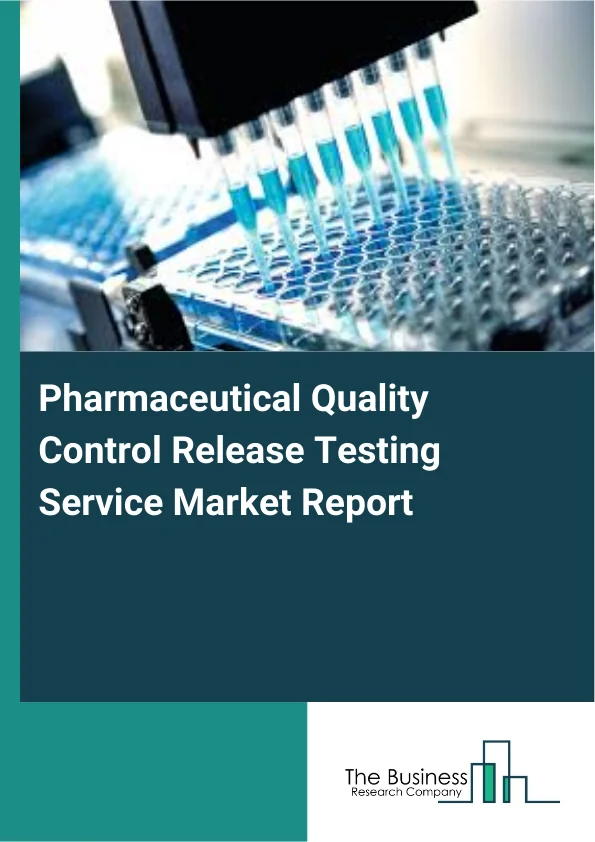 Pharmaceutical Quality Control Release Testing Service Market Report Infographic Image