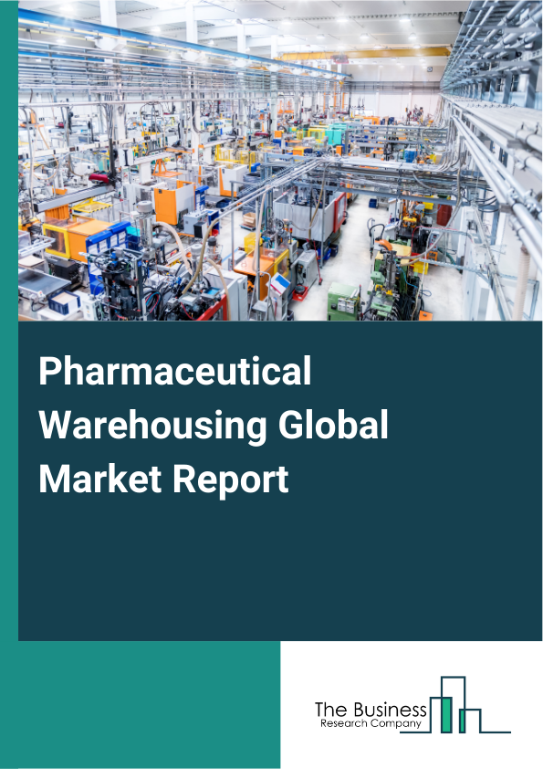 Global Pharmaceutical Warehousing Market Report 2025