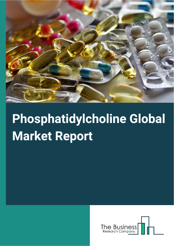 Global Phosphatidylcholine Market Report 2025