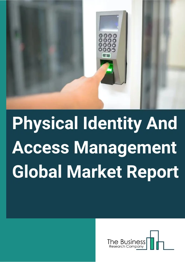 Physical Identity And Access Management Global Market Report 2025 – By Type (Software, Services), By Anatomy (Authenticator, Reader, Locks, Doors, Host, Controller, Card Management System), By Organization Size (Small And Medium Sized Enterprises, Large Enterprises), By Industry Vertical (Government And Defense, Energy And Utilities, Information Technology And IT-Enabled Services, Telecom, Banking Financial Services And Insurance (BFSI), Healthcare, Education, Transportation, Airport, Other Industry Verticals) – Market Size, Trends, And Global Forecast 2025-2034