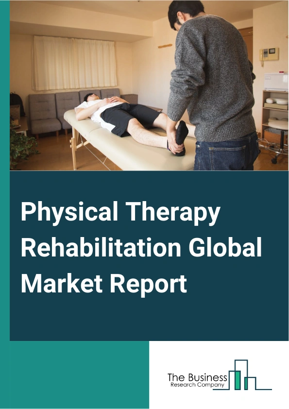 Physical Therapy Rehabilitation Global Market Report 2025 – By Solution (Software, Hardware), By Application (Hip Joint, Spinal Cord Injuries, Forearms And Wrist Joints, Shoulder And Elbow Joint, Knee Joint, Other Applic...