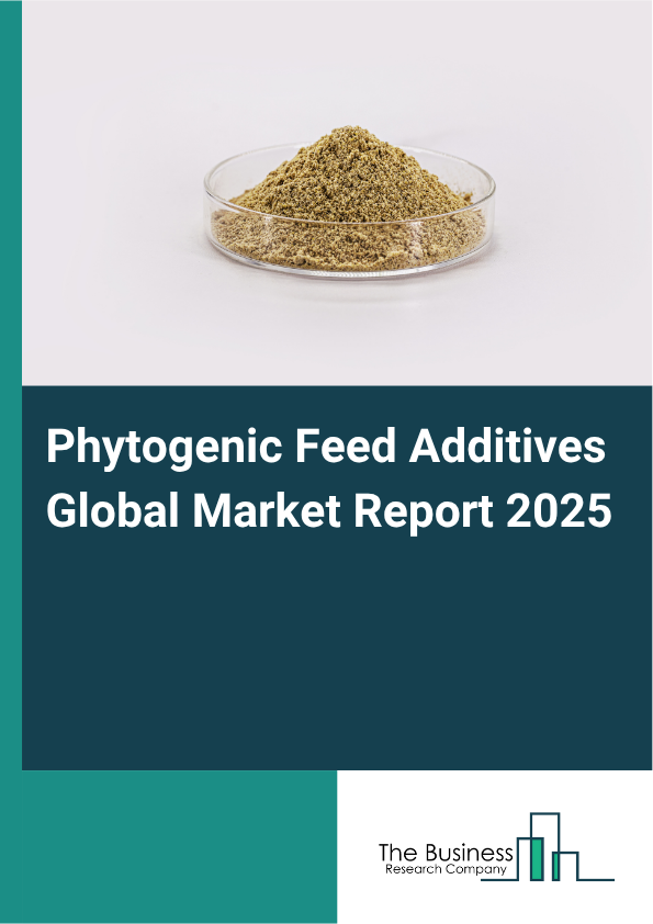 Global Phytogenic Feed Additives Market Report 2025