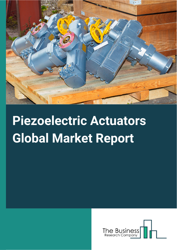 Global Piezoelectric Actuators Market Report 2025