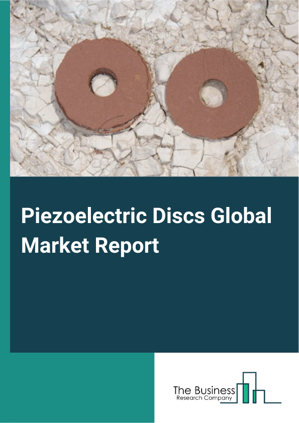 Global Piezoelectric Discs Market Report 2025