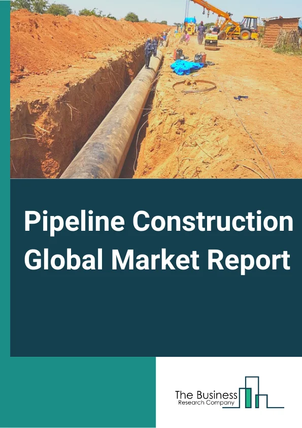 Pipeline Construction Global Market Report 2024 – By Pipe Type (Metallic, Non-Metallic), By Equipment (Valves, Pipeline, Metering Skids, Compressor stations), By Operation (Transmission, Distribution), By Application (Liquid Pipeline, Gas Pipeline), By End User (Oil and Gas, Chemical, Water and Wastewater, Energy, Other End Users) – Market Size, Trends, And Global Forecast 2024-2033