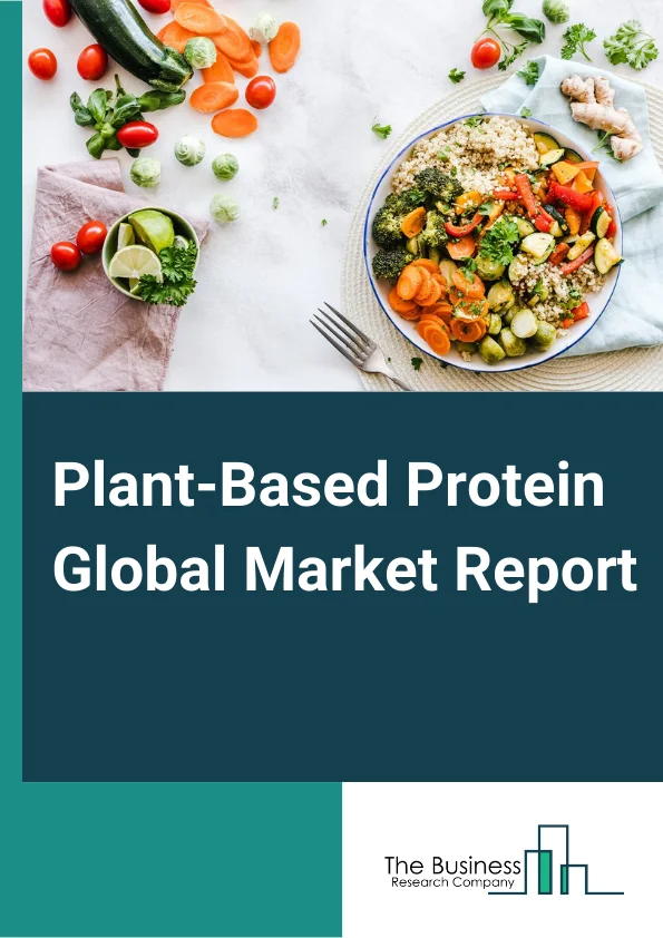Plant-Based Protein Global Market Report 2024 – By Type (Isolates, Concentrates, Textured), By Source (Soy, Wheat, Pea, Other Sources), By Form (Dry, Liquid), By Application (Feed, Food, Other Applications) – Market Size, Trends, And Global Forecast 2024-2033
