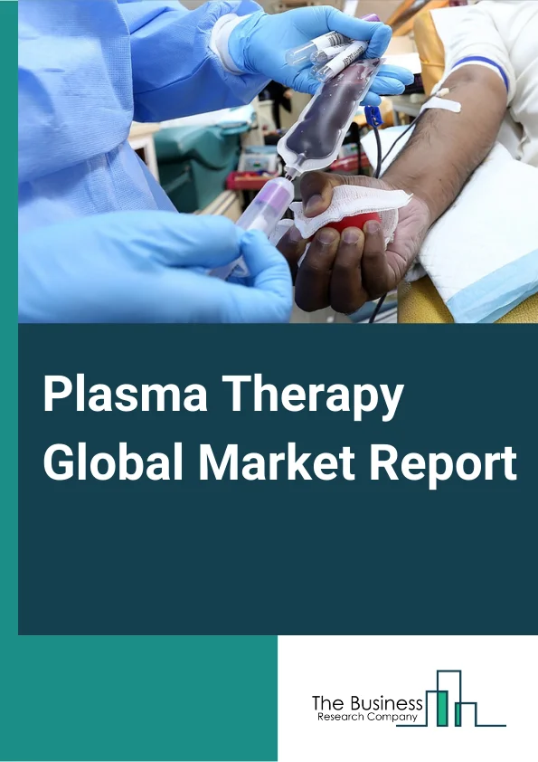 Plasma Therapy Global Market Report 2023 – By Type (Pure PRP, Leukocyte-rich PRP, Pure Platelet-rich Fibrin (PRF), Leukocyte-rich Fibrin (L-PRF)), By Application (Orthopaedics, Arthritis, Chronic Tendinitis, Bone Repair & Regeneration, Dermatology, Androgenic Alopecia, Plastic Surgery, Dental, Cardiac Muscle Injury, Other Applications), By End-Users (Hospitals & Clinics, Laboratories: Research Institutes) – Market Size, Trends, And Market Forecast 2023-2032