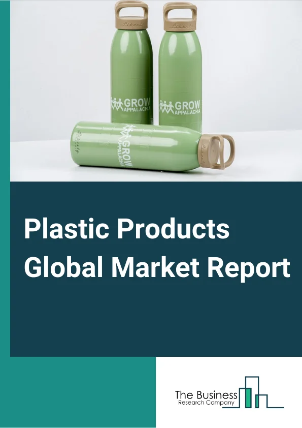 Plastic Products Global Market Report 2024 – By Type (Plastics Packaging Materials And Unlaminated Film And Sheet, Plastic Pipes And Shapes, Laminated Plastics Plate, Sheet, And Shape, Plastics Bottle, Polystyrene Foam Products, Urethane And Other Foam Product, Other Plastics Product), By Technology (Injection Molding, Extrusion Molding, Blow Molding, Other Technologies), By End-User Industry (Automotive & Transportation, Electrical & Electronics, Medical, Construction, Other End Users) – Market Size, Trends, And Global Forecast 2024-2033