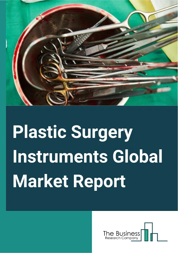 Global Plastic Surgery Instruments Market Report 2025