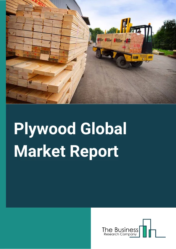 Plywood Global Market Report 2024 – By Type (Softwood, Hardwood), By Application (Furniture, Building And Construction, Transportation, Packaging, Other Applications), By End-User (Residential, Commercial) – Market Size, Trends, And Global Forecast 2024-2033