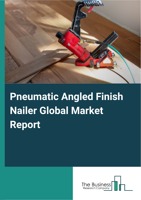 Global Pneumatic Angled Finish Nailer Market Report 2025