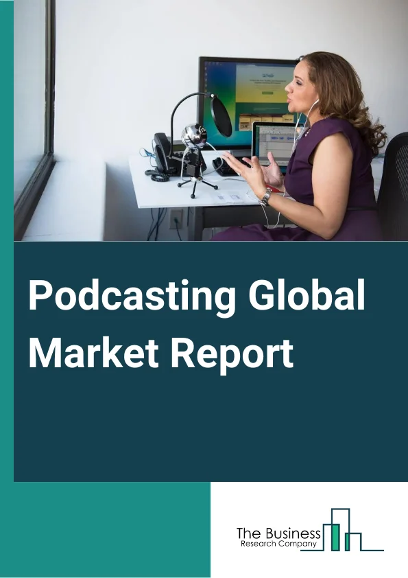 Podcasting Global Market Report 2023 – By Genre (News And Politics, Society And Culture, Comedy, Sports, Other Genres), By Format (Interviews, Panels, Solo, Repurposed Content, Conversational) – Market Size, Trends, And Global Forecast 2023-2032