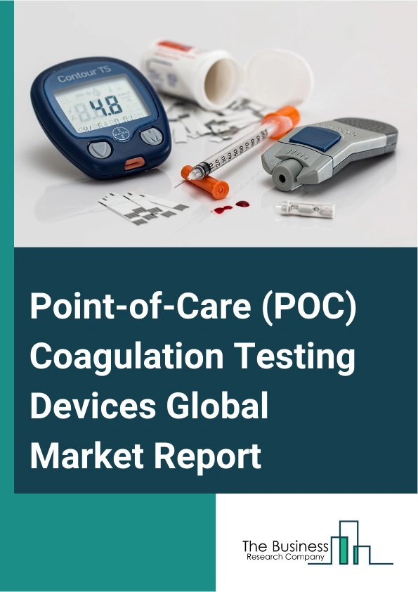 Global Point-of-Care (POC) Coagulation Testing Devices Market Report 2025