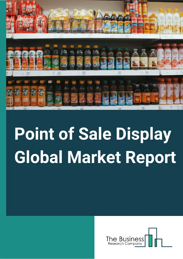 Point of Sale Display Market Report 2023