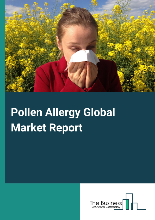 Pollen Allergy Global Market Report 2025 – By Product Type (Instruments, Consumables, Services ), By Allergen Type (Food, Inhaled, Drug, Other Allergen Types ), By Therapeutics Drug class (Antihistamines, Decongestants, ...